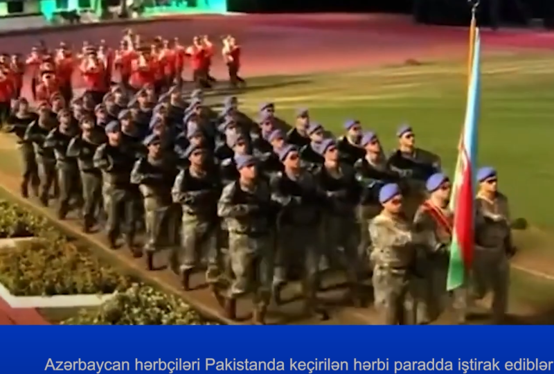 Hərbçilərimiz Pakistanda hərbi paradda - VİDEO